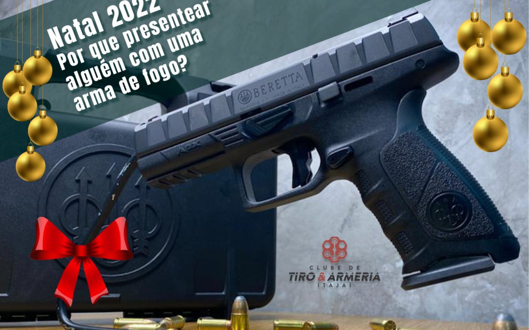 Natal 2022: Por que presentear alguém com uma arma de fogo?